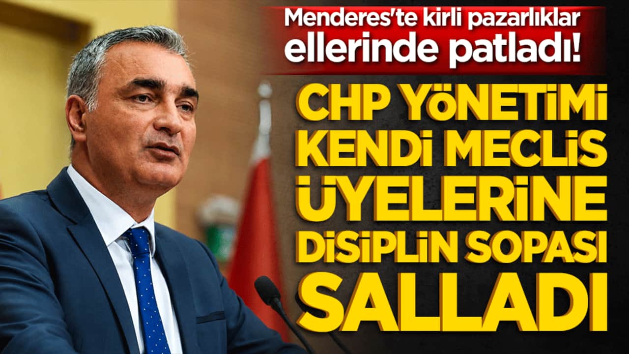 Menderes'te kirli pazarlıklar ellerinde patladı! CHP yönetimi kendi meclis üyelerine disiplin sopası salladı!