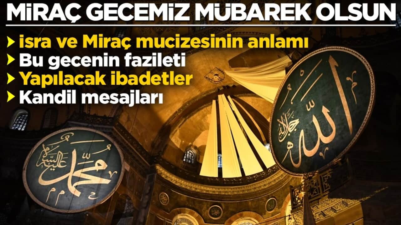 Miraç gecemiz mübarek olsun! İşte İsra ve Miraç mucizesinin anlamı, bu gecenin fazileti ve yapılacak ibadetler