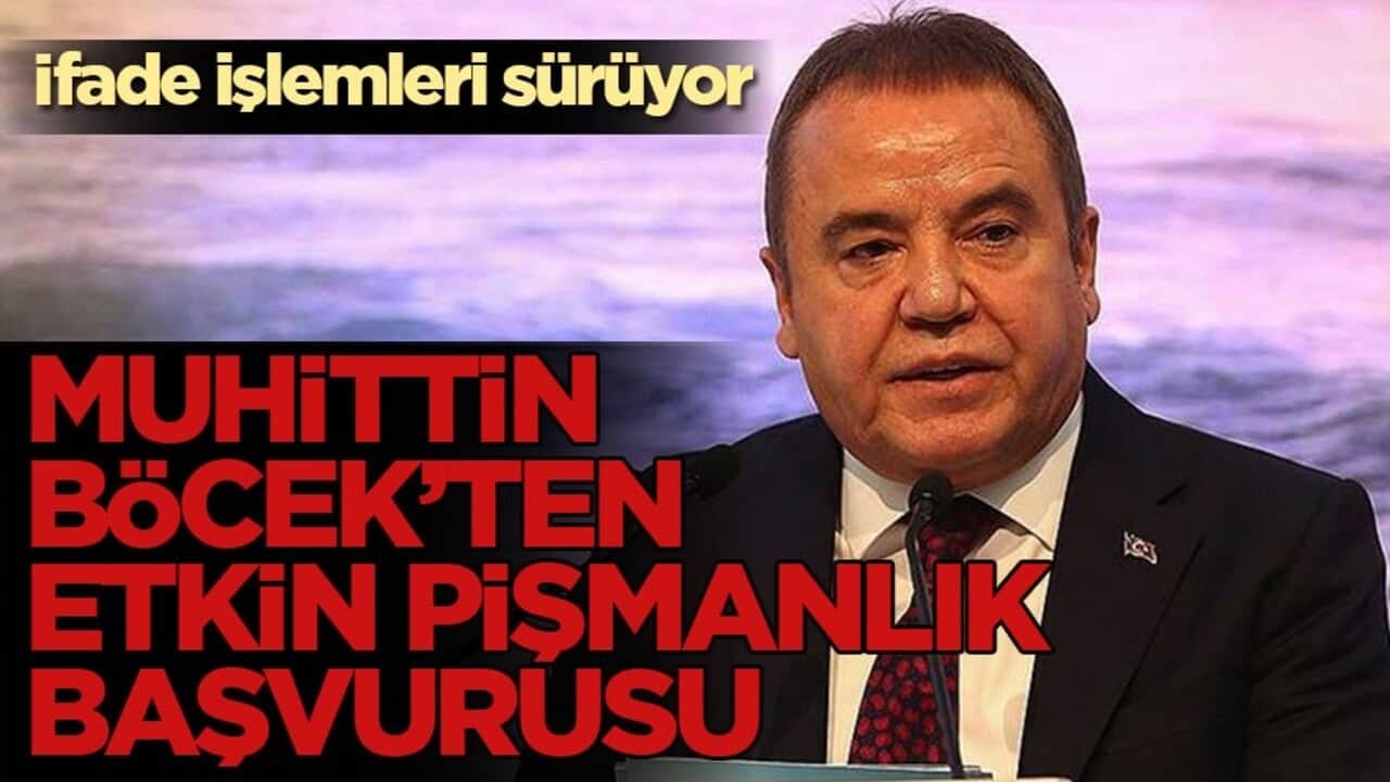 Muhittin Böcek’ten etkin pişmanlık başvurusu!