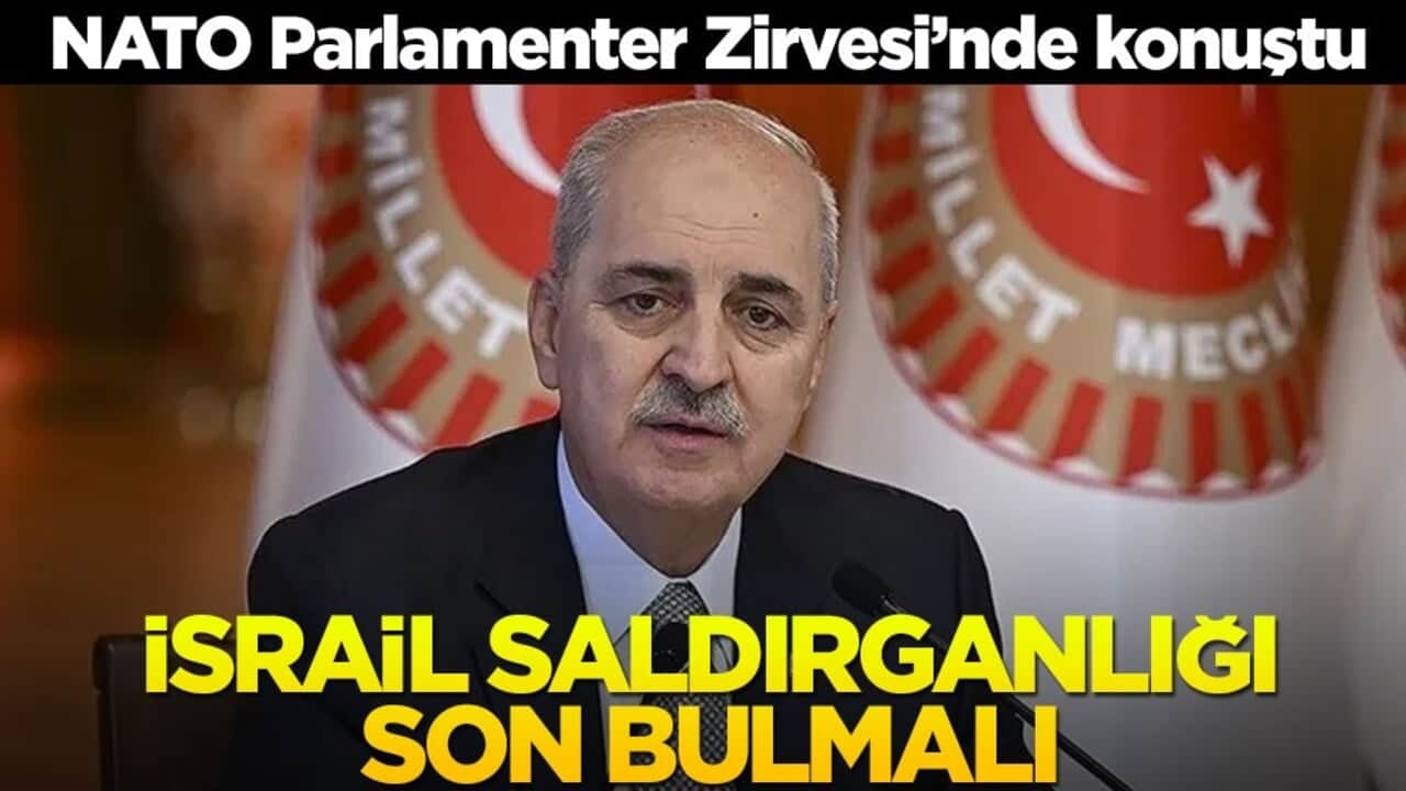 "NATO tarihi bir dönemeçte" diyen Kurtulmuş: İsrail saldırganlığı son bulmalı