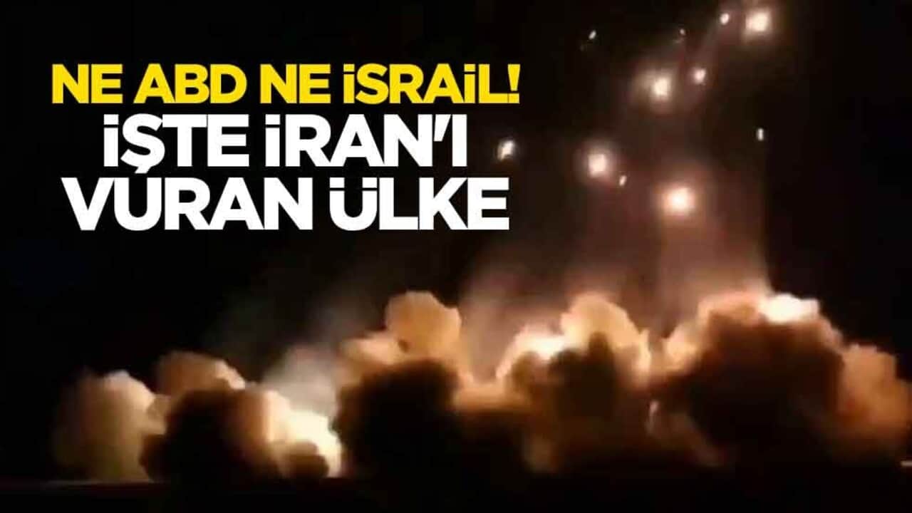 Ne ABD ne İsrail! İşte İran'ı vuran ülke