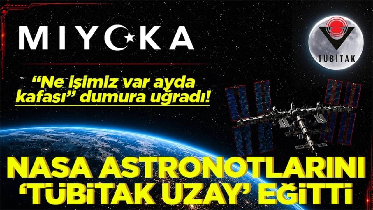 "Ne işimiz var ayda kafası" dumura uğradı! NASA astronotlarını TÜBİTAK Uzay eğitti