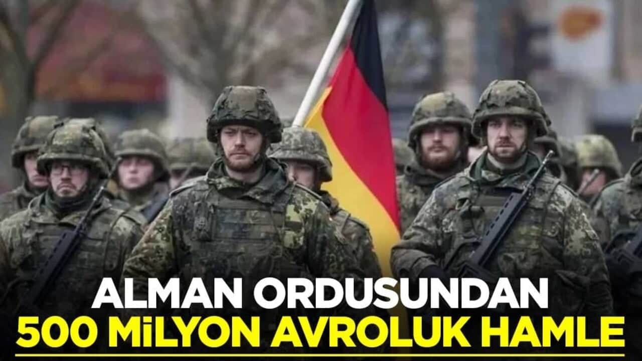 Neler oluyor? Alman ordusundan 500 milyon avroluk hamle