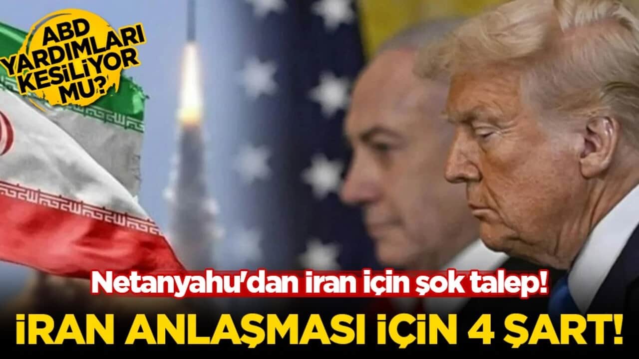 Netanyahu’dan Trump’a "İran" şartı: Sadece uranyum değil, tüm altyapı yok edilsin!