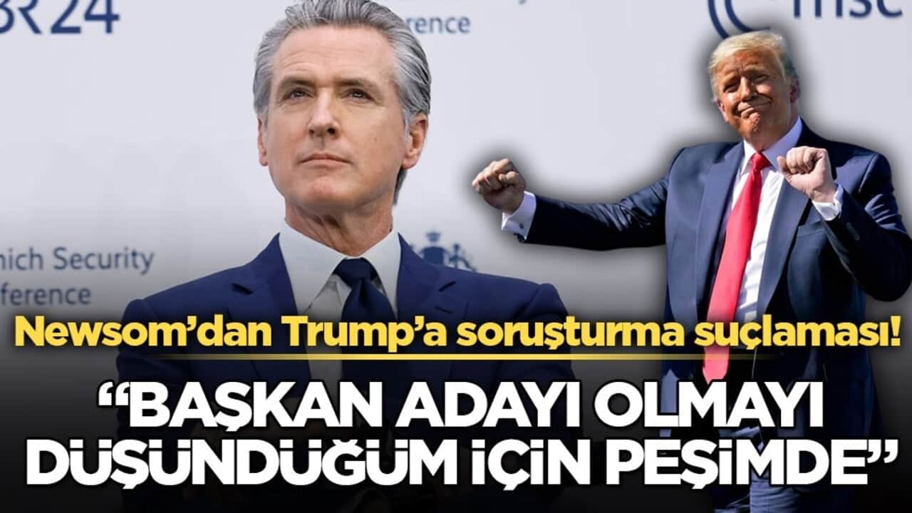 Newsom’dan Trump’a soruşturma suçlaması: "Başkan adayı olmayı düşündüğüm için peşimde"