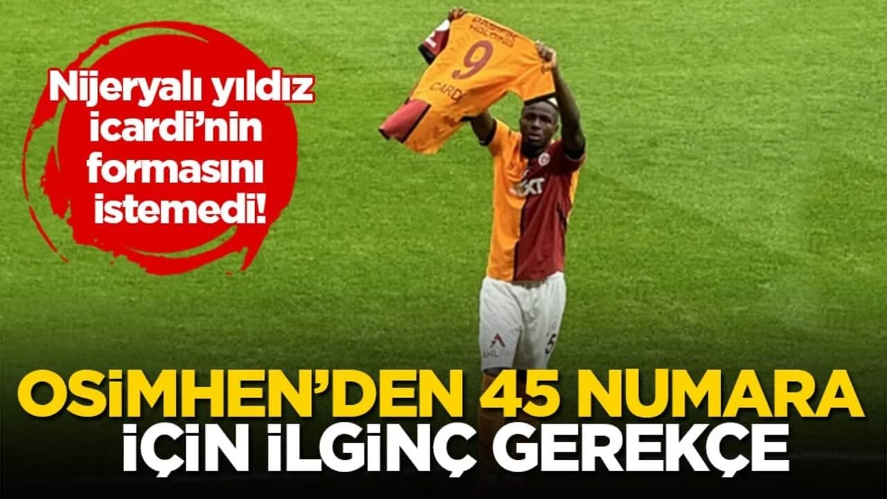 Nijeryalı yıldız, İcardi’nin formasını istemedi! Osimhen’den 45 numara için ilginç gerekçe