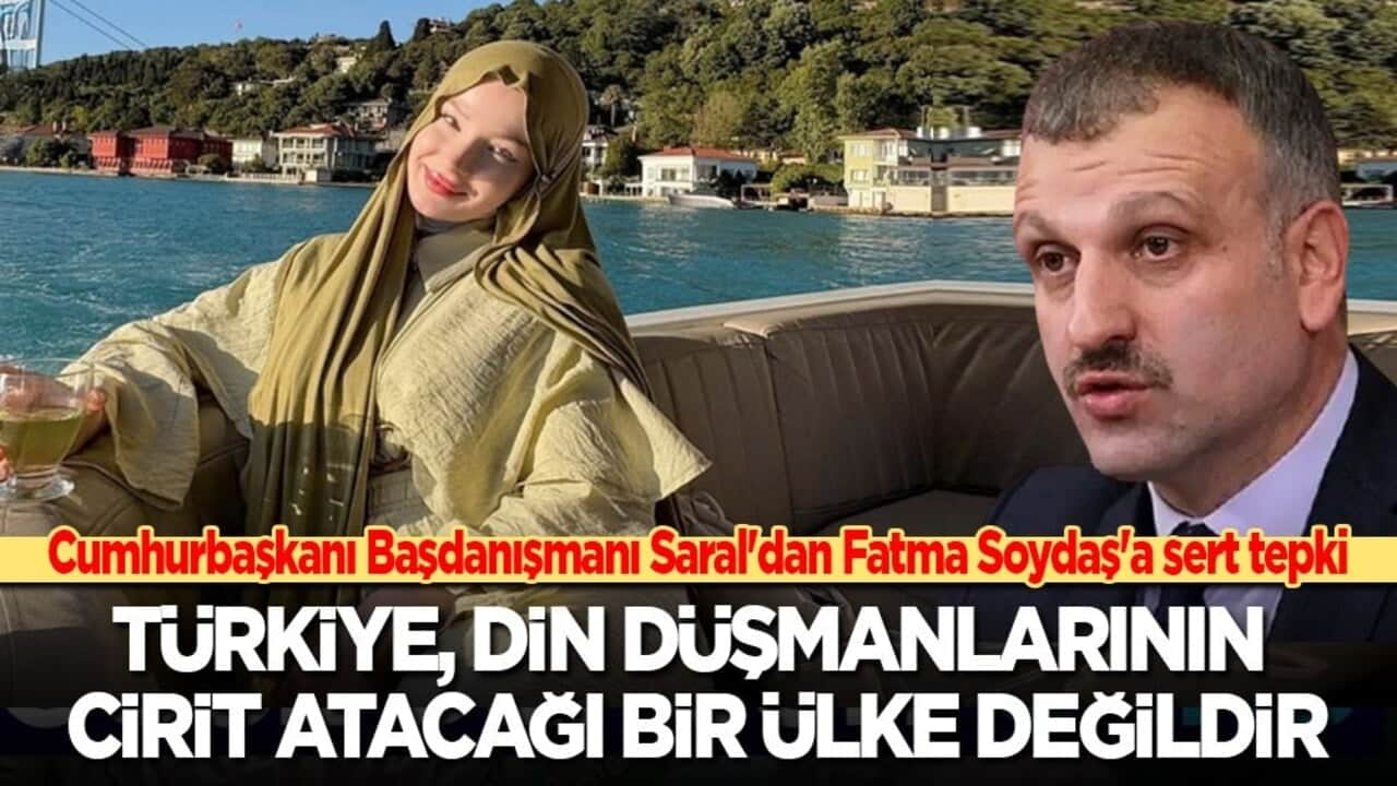 Oktay Saral'dan Fatma Soydaş'a sert tepki: Ucuz ve tiksindirici… Türkiye, din düşmanlarının cirit atacağı bir ülke değildir