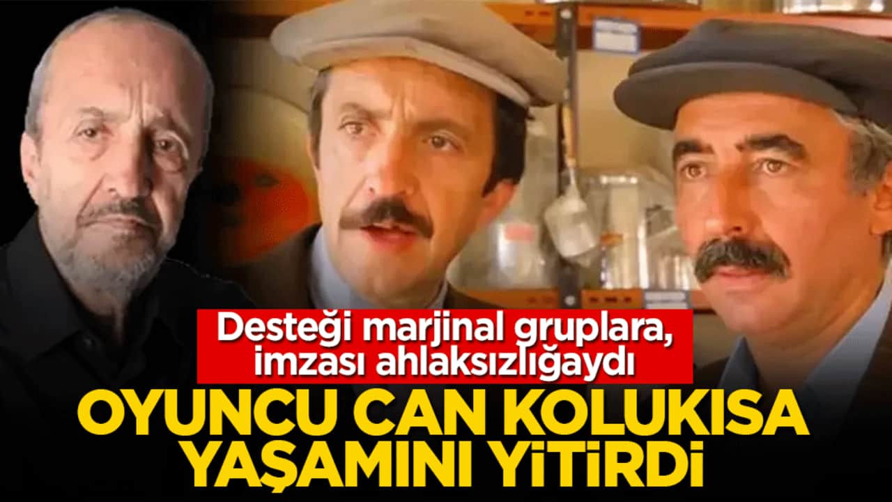 Oyuncu Can Kolukısa yaşamını yitirdi! Desteği marjinal gruplara, imzası ahlaksızlığaydı