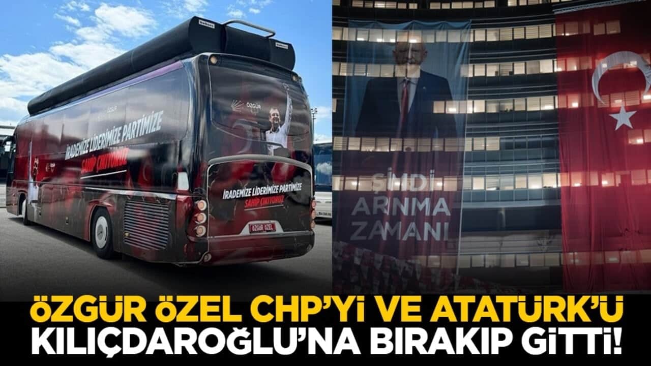 Özgür Özel CHP’yi ve Atatürk’ü Kılıçdaroğlu’na bırakıp gitti!