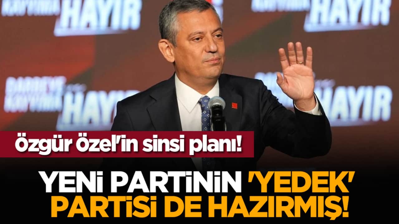 Özgür Özel'in sinsi planı! Yeni partinin 'yedek' partisi de hazırmış!