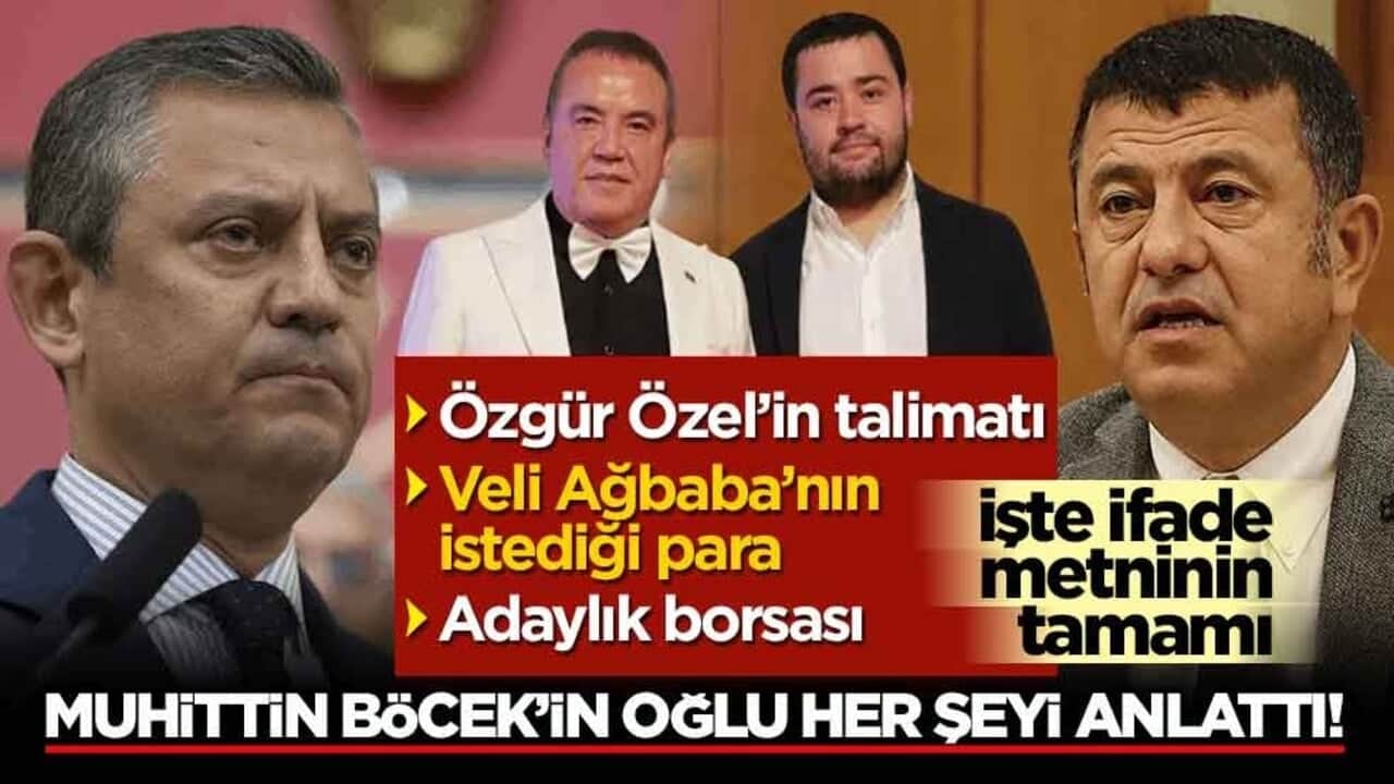 Özgür Özel’in talimatı, Veli Ağbaba’nın istediği para, adaylık borsası… Muhittin Böcek’in oğlu her şeyi anlattı!