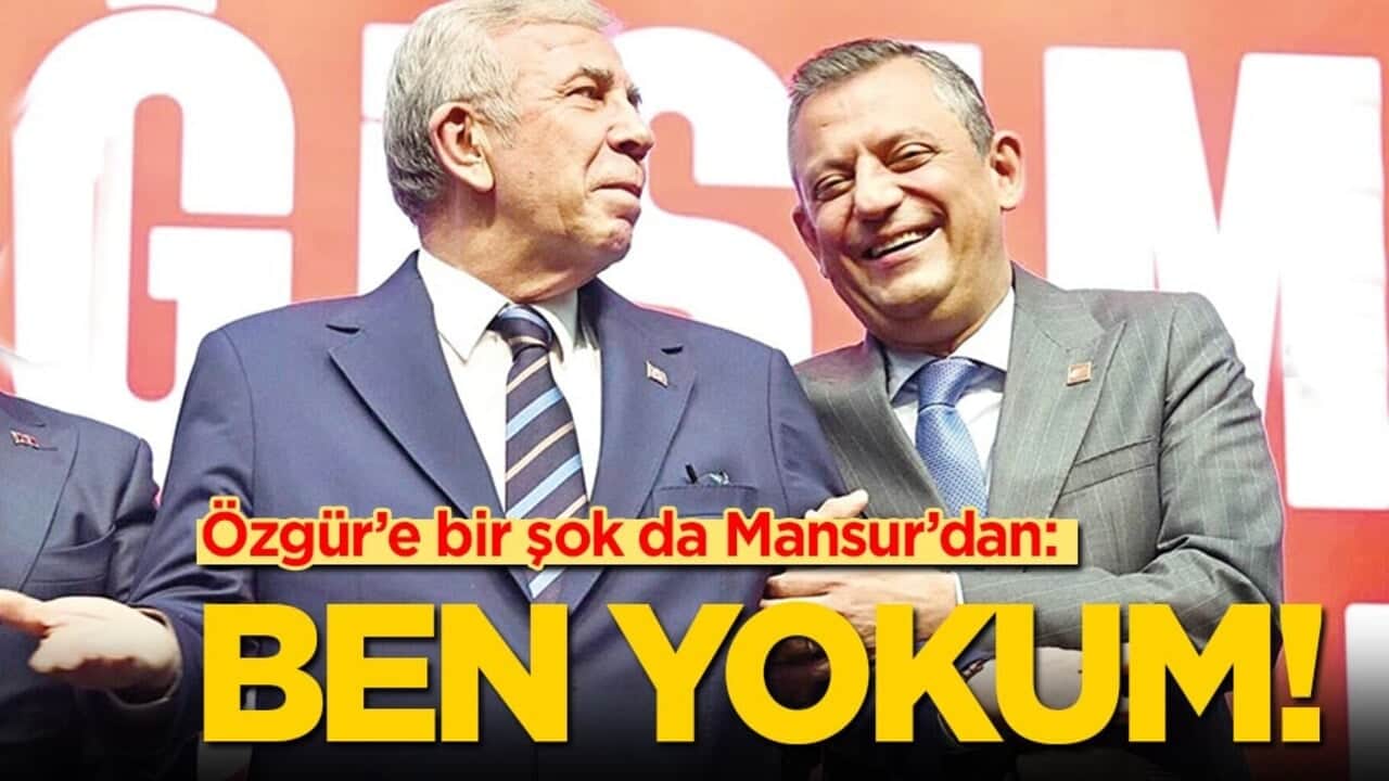 Özgür’e bir şok da Mansur’dan: Ben yokum!
