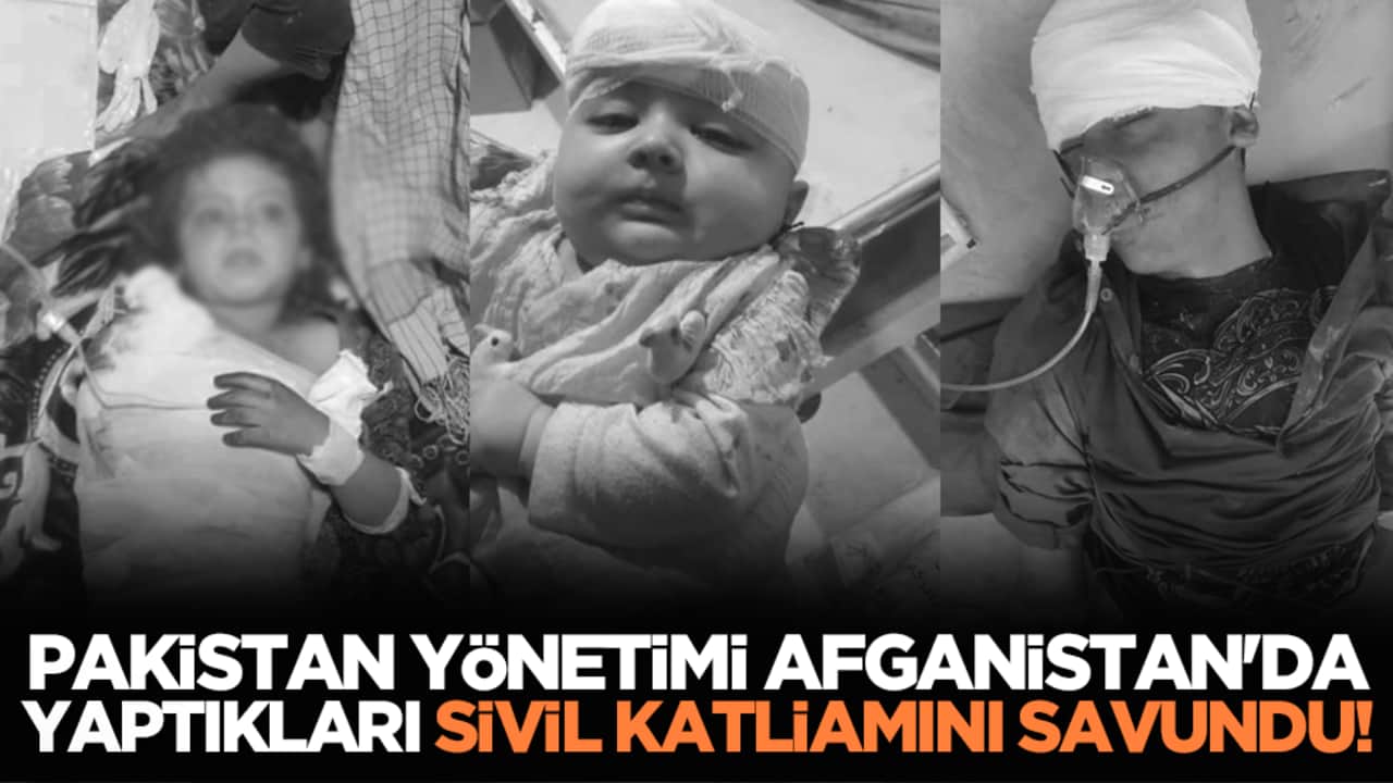 Pakistan yönetimi Afganistan'da yaptıkları sivil katliamını savundu!