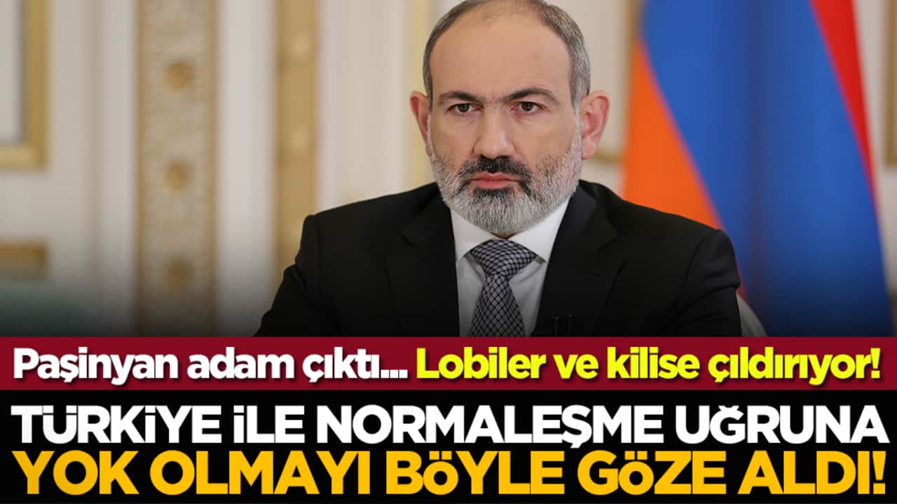 Paşinyan adam çıktı... Türkiye ile normaleşme uğruna yok olmayı böyle göze aldı!