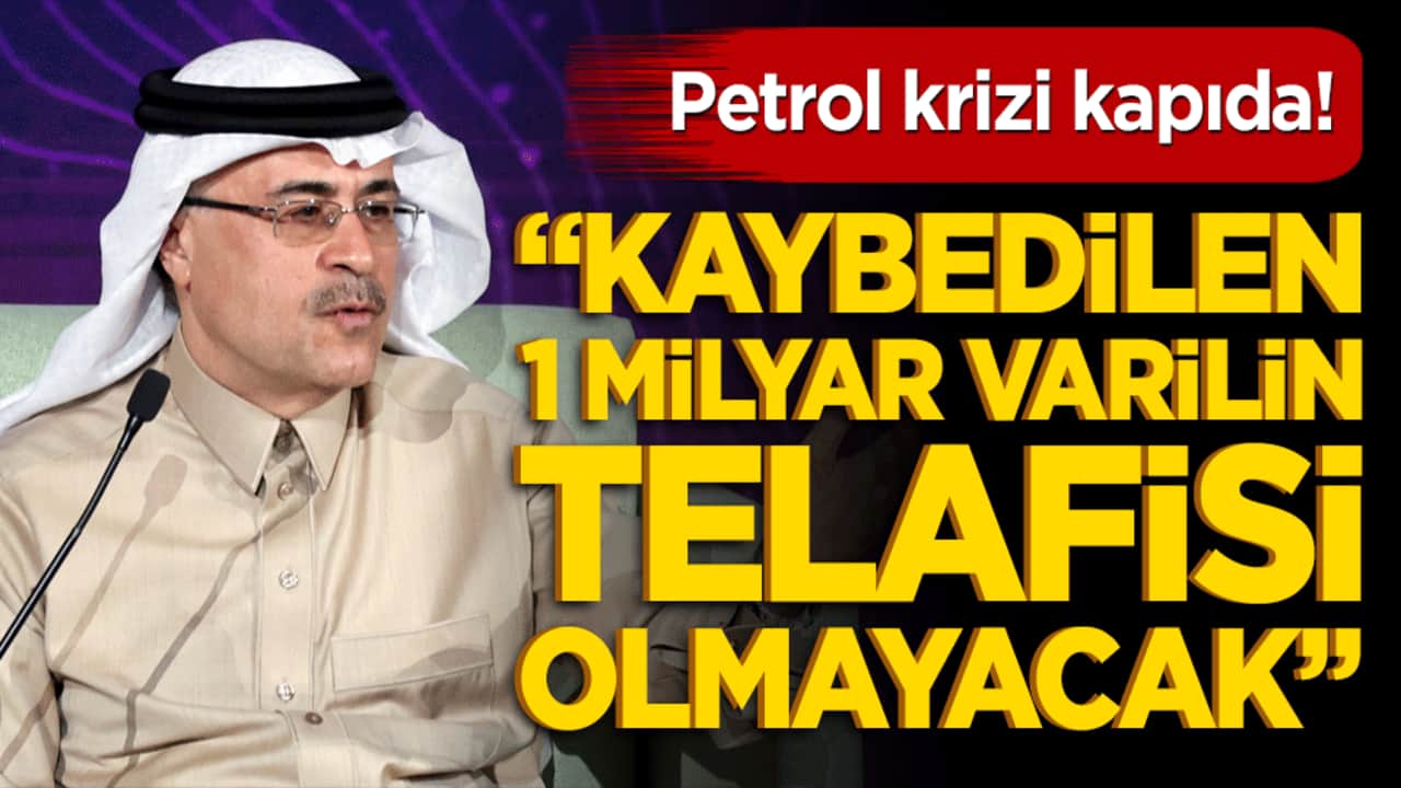 Petrol krizi kapıda! "Kaybedilen 1 milyar varilin telafisi olmayacak"