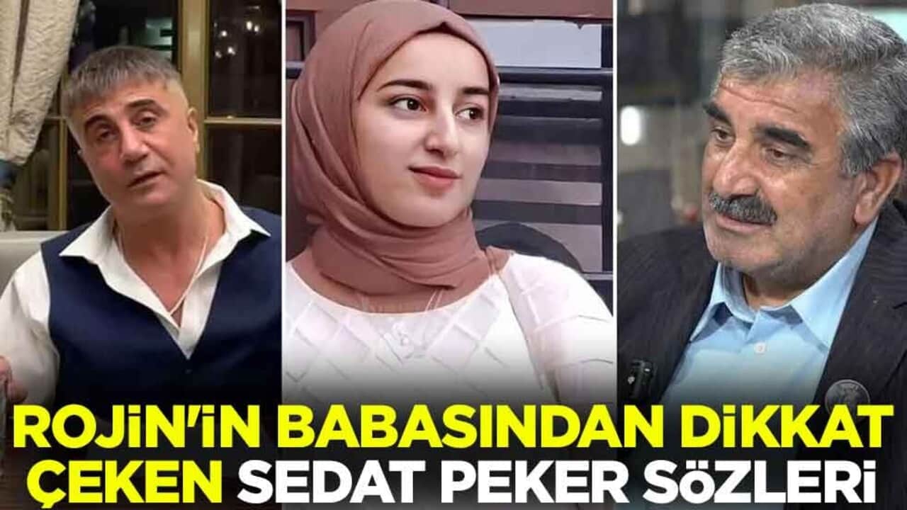 Rojin Kabaiş'in babasından dikkat çeken Sedat Peker sözleri