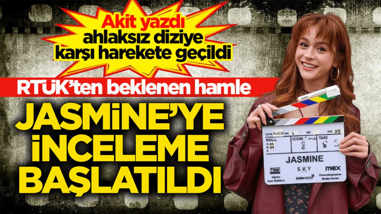 RTÜK’ten beklenen hamle: "Jasmine" dizisine inceleme başlatıldı