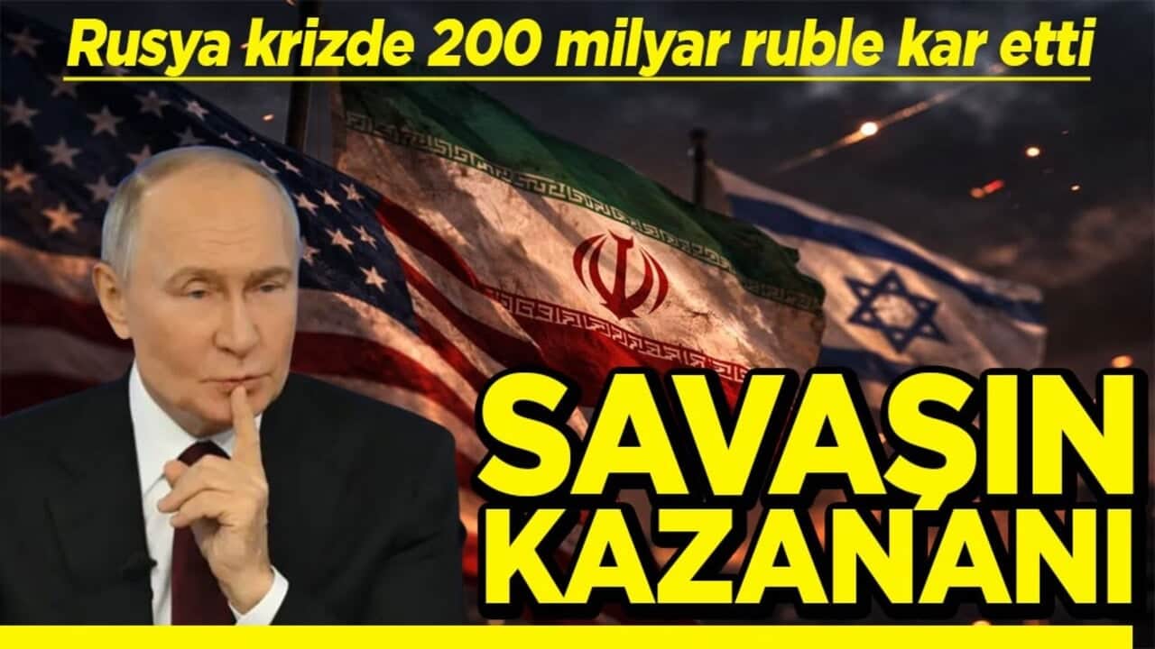 Rusya krizde 200 milyar ruble kar etti Savaşın kazananı