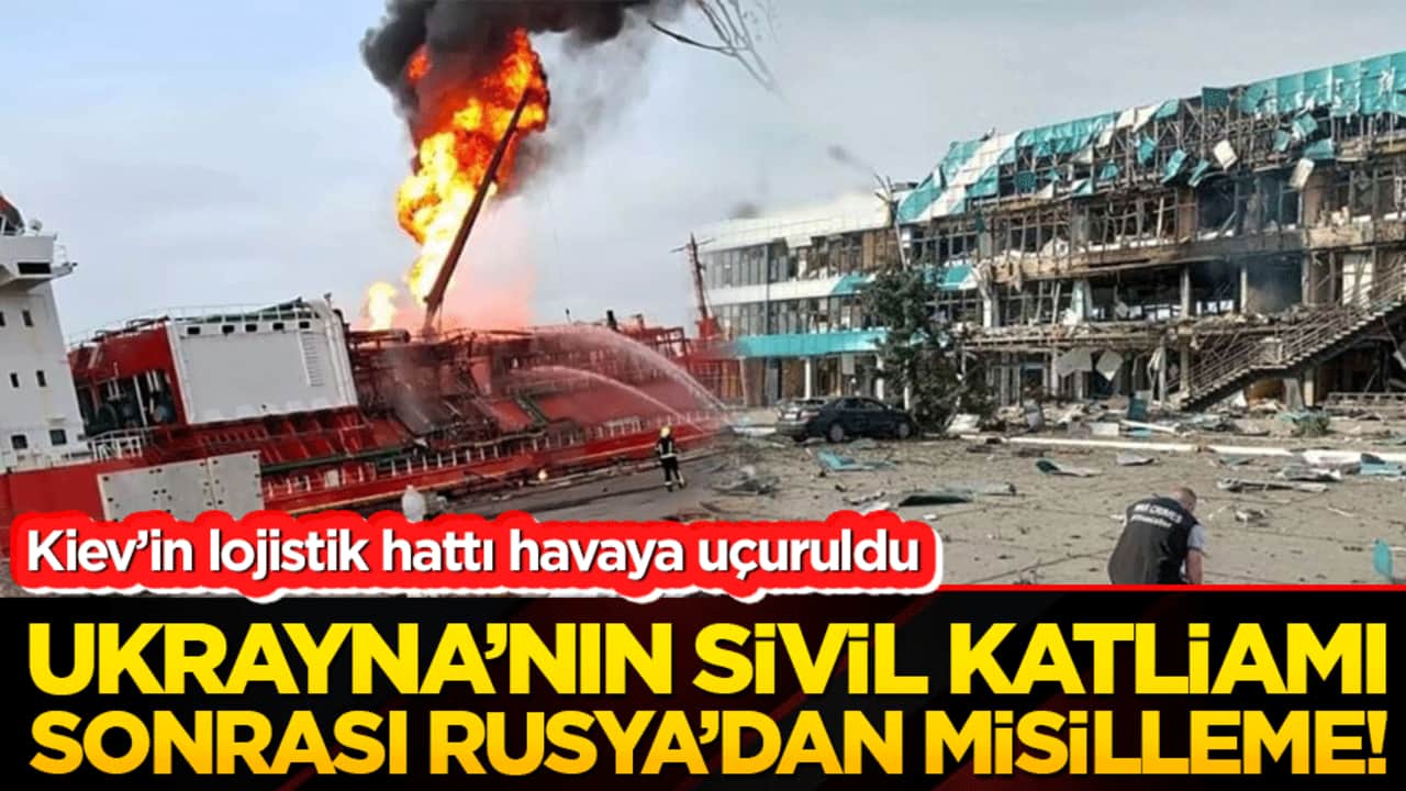 Rusya’dan Ukrayna’nın lojistik hatlarına ağır darbe! Odessa ve İzmail limanları alev alev!