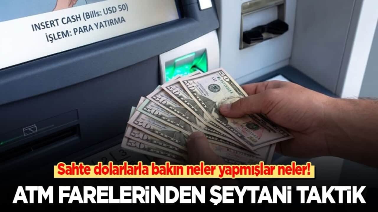 Sahte dolarlarla bakın neler yapmışlar! ATM farelerinden şeytani taktik!