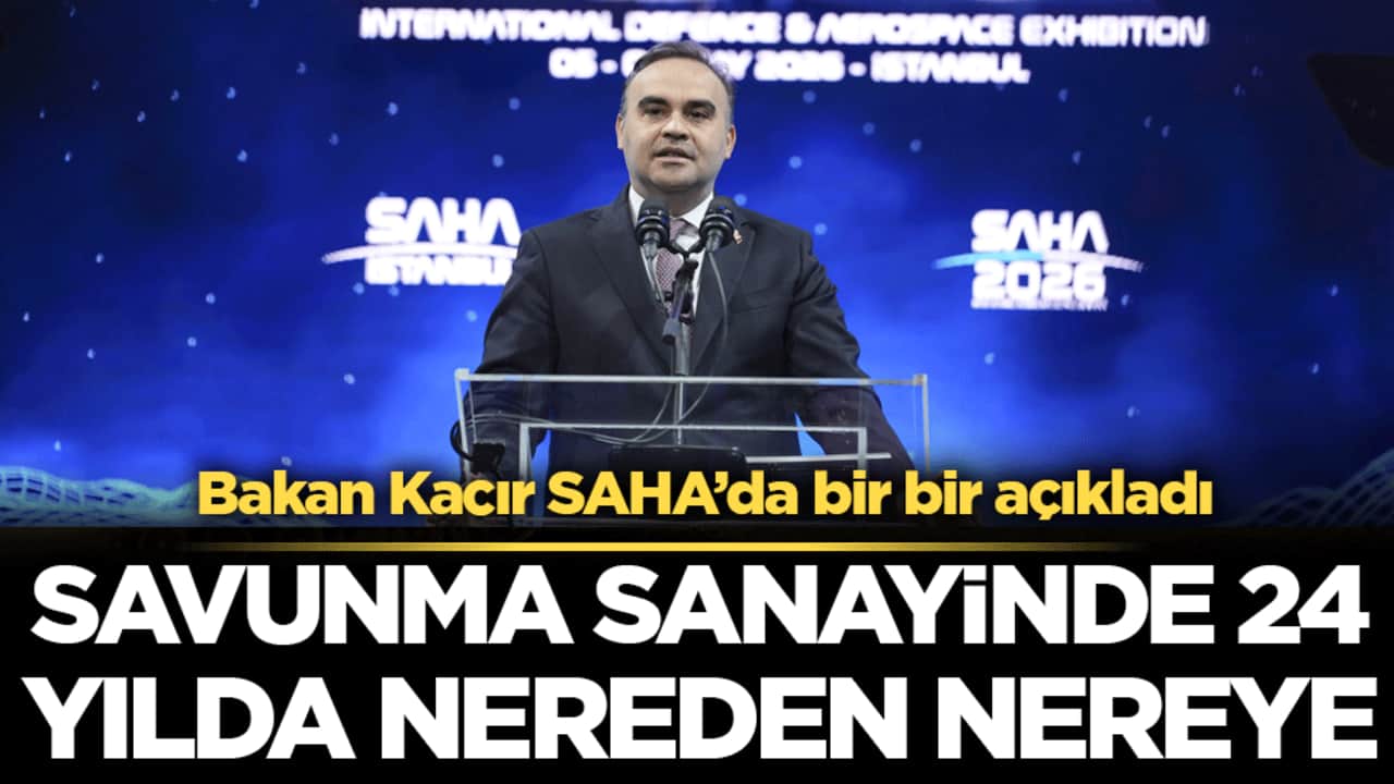 Savunma Sanayinde 24 yılda nerden nereye! Bakan Kacır SAHA'da bir bir açıkladı!