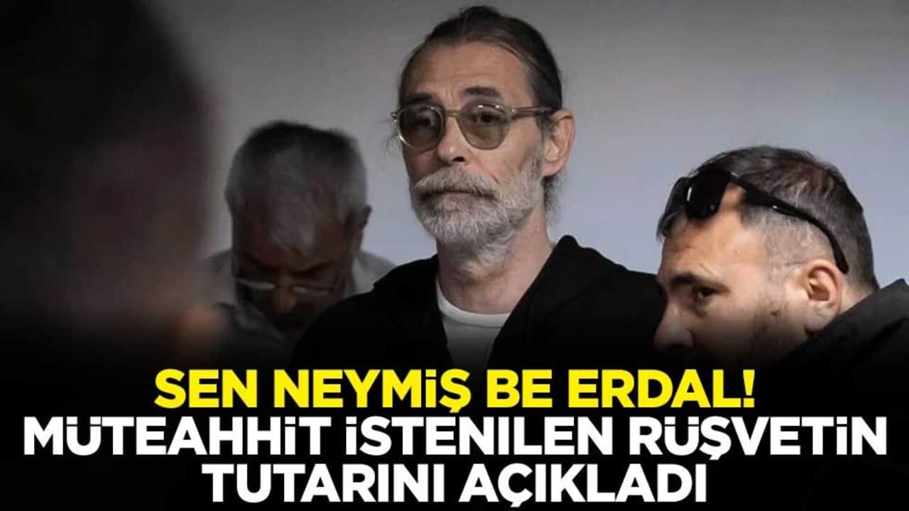Sen neymiş be Erdal Beşikçioğlu! Müteahhitten olay sözler: Benden 4 milyon lira rüşvet istediler