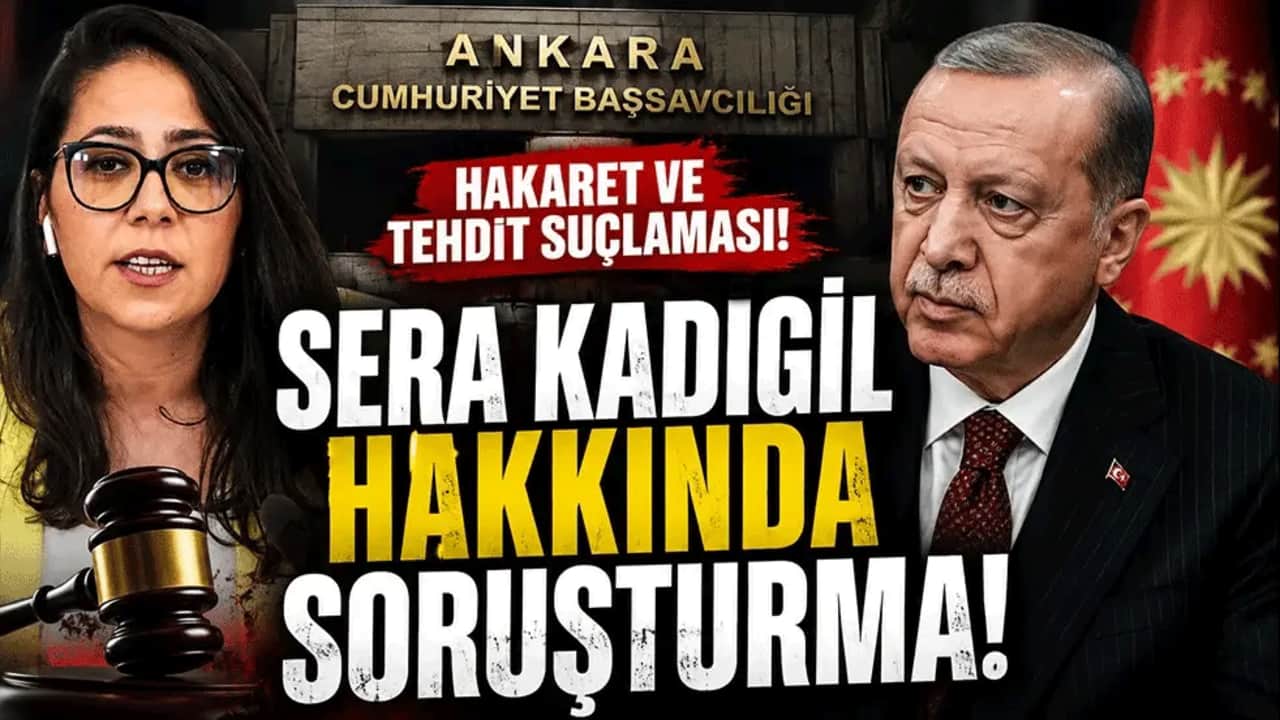 Sera Kadıgil hakkında "Cumhurbaşkanına hakaret" ve "tehdit" soruşturması