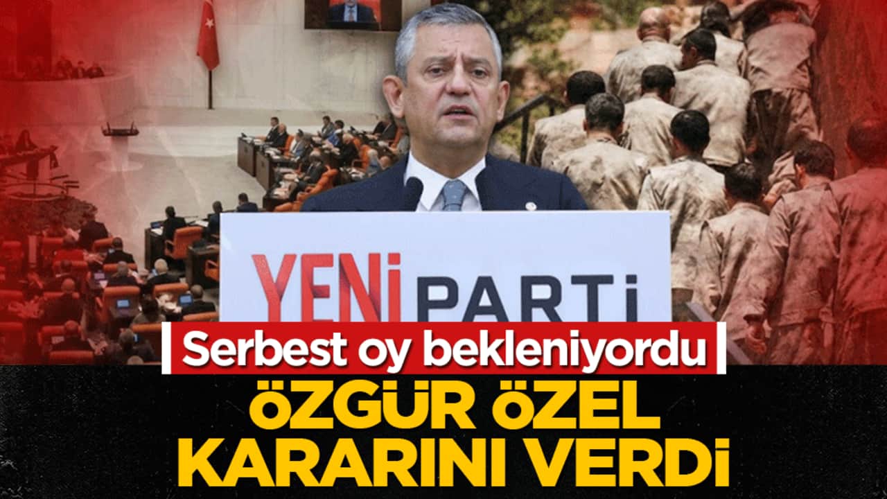 Serbest oy bekleniyordu: Özgür Özel "Terörsüz Türkiye" için kararını açıkladı