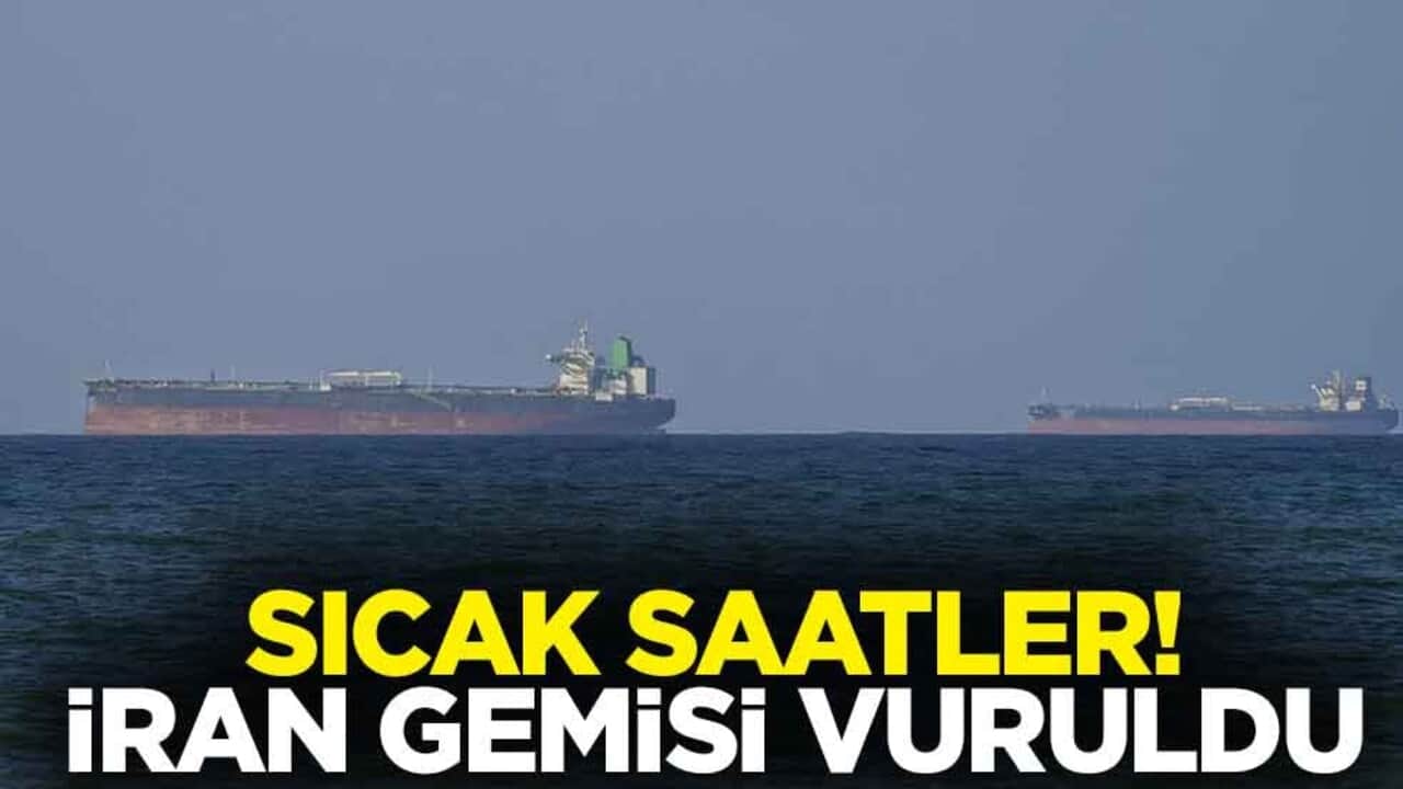 Sıcak saatler! ABD, İran bayraklı tankeri vurdu