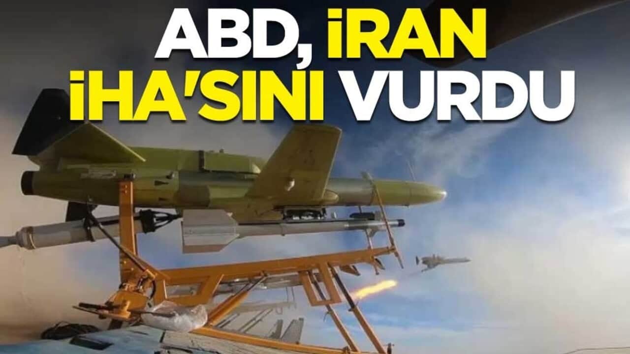 Sıcak saatler! ABD, İran İHA'sını vurdu