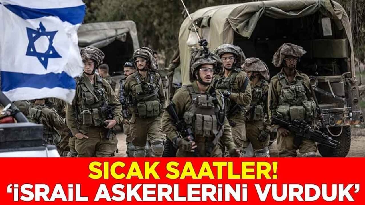 Sıcak saatler! "İsrail askerlerini vurduk"