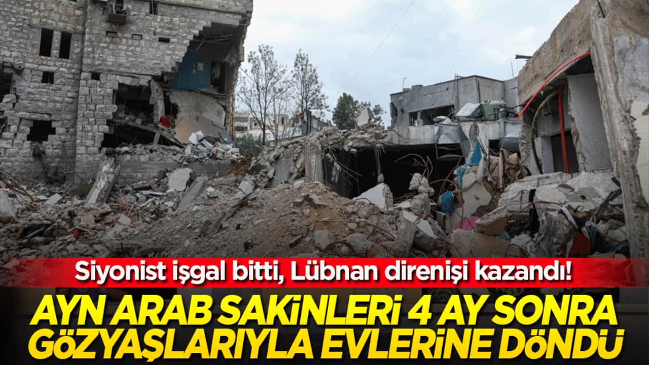 Siyonist işgal bitti, Lübnan direnişi kazandı! Ayn Arab sakinleri 4 ay sonra gözyaşlarıyla evlerine döndü!