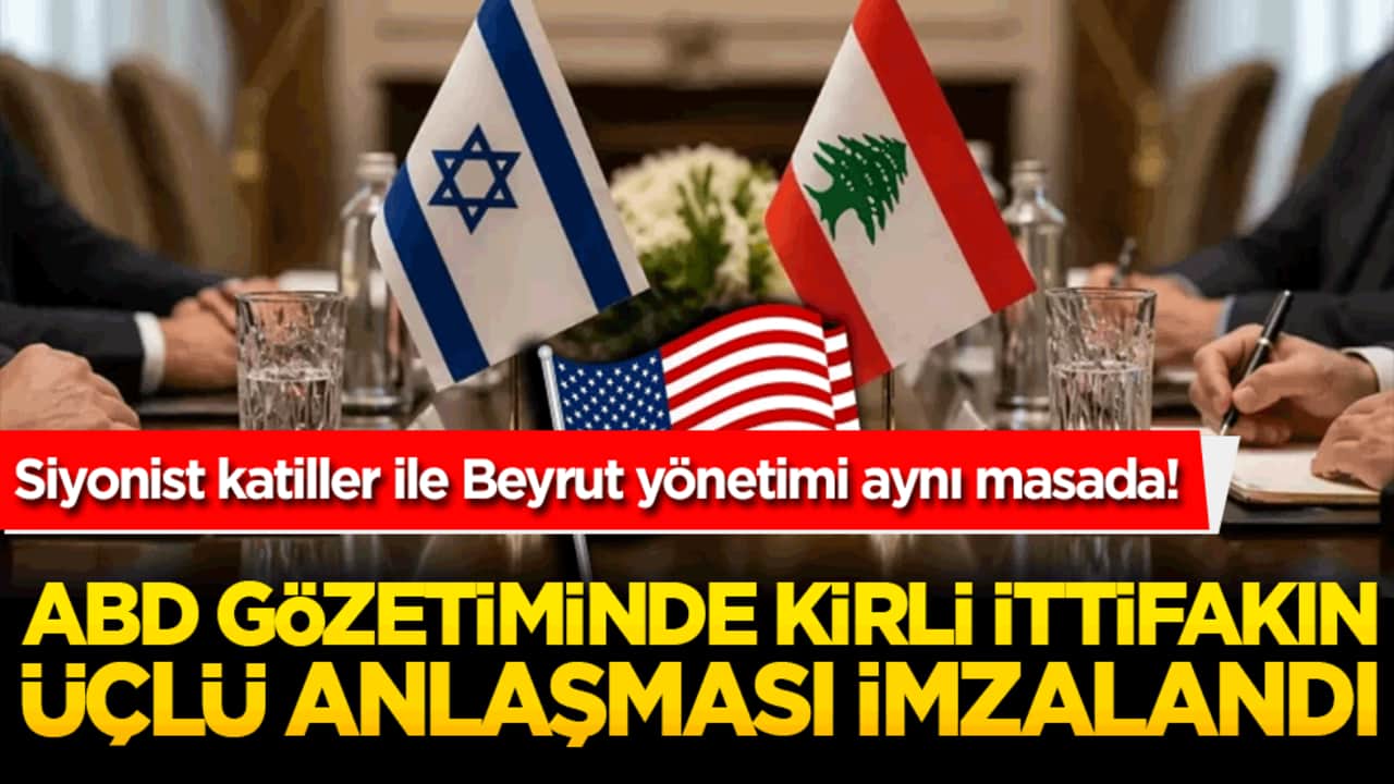 Siyonist katiller ile Beyrut yönetimi aynı masada! ABD gözetiminde kirli ittifakın üçlü anlaşması imzalandı!