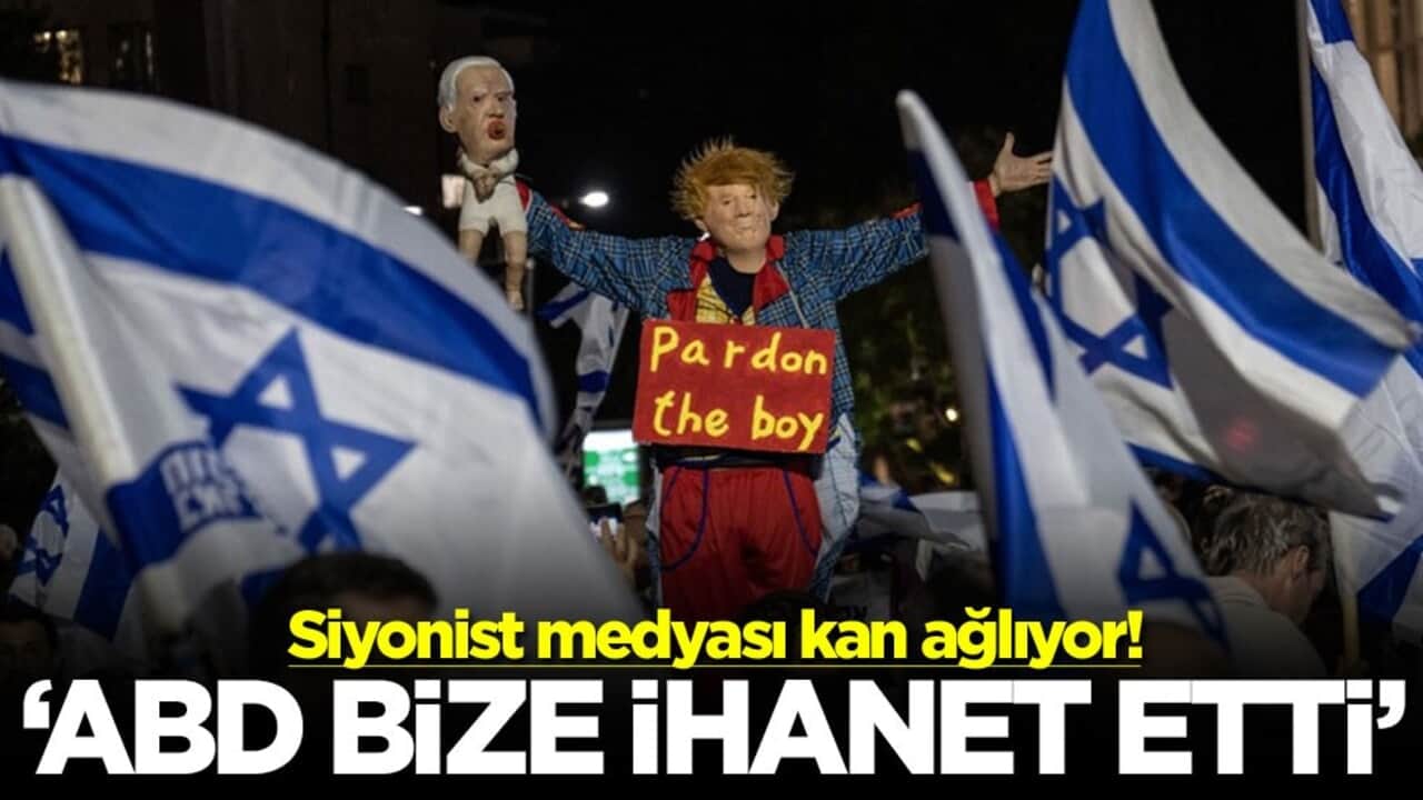 Siyonist medyası kan ağlıyor! ‘ABD bize ihanet etti'