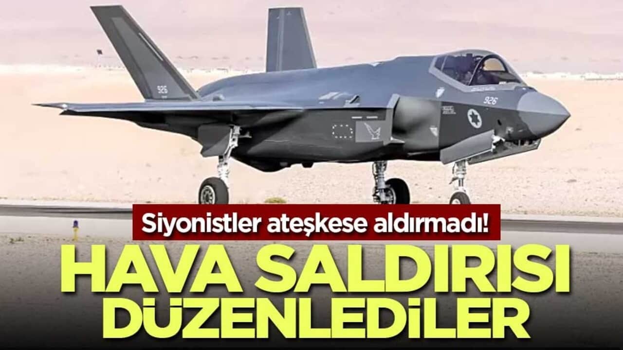 Siyonistler ateşkese aldırmadı! Hava saldırısı düzenlediler