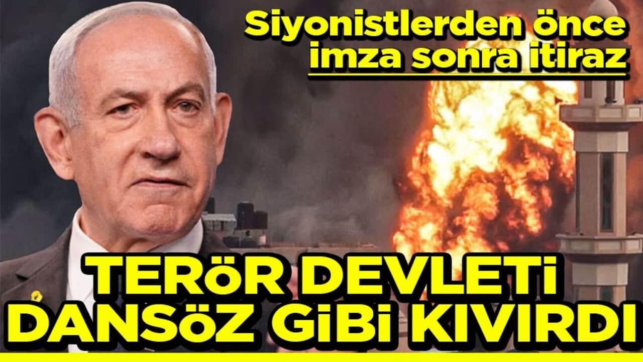 Siyonistlerden önce imza sonra itiraz Terör devleti dansöz gibi kıvırdı