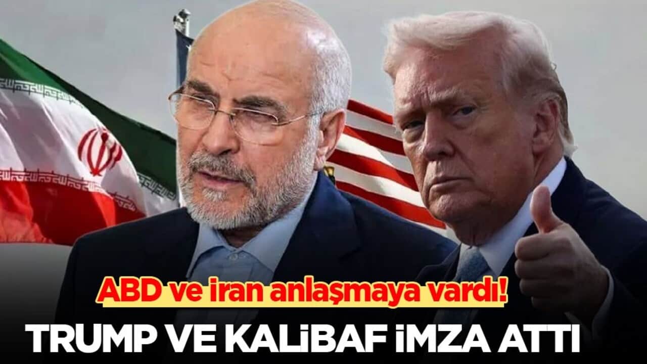 ABD ve İran anlaşması yürürlükte! Trump ve Kalibaf imzaladı!
