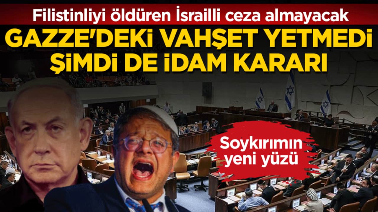 Eli kanlı Netanyahu ve destekçisi durmuyor: Gazze'deki vahşet yetmedi şimdi de idam kararı çıkarılıyor