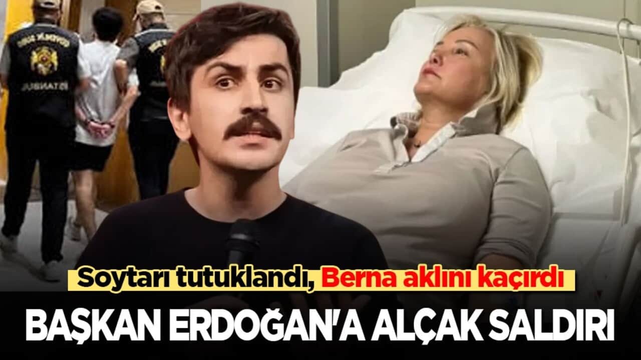 Soytarı tutuklandı, Berna aklını kaçırdı: Cumhurbaşkanı Erdoğan'a alçak saldırı