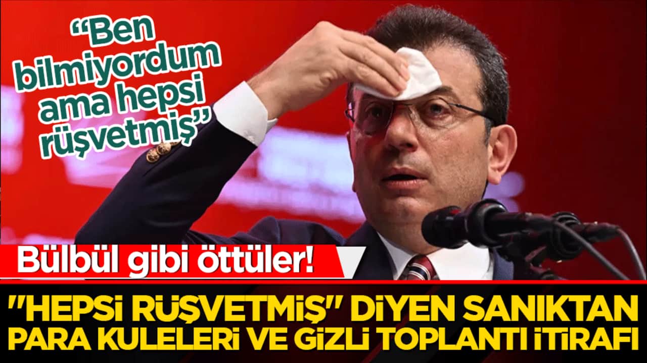 'Ekrem İmamoğlu Çıkar Amaçlı Suç Örgütü' davasında şok itiraflar! Hepsi rüşvetmiş" diyen sanıktan para kuleleri ve gizli toplantı itirafı!