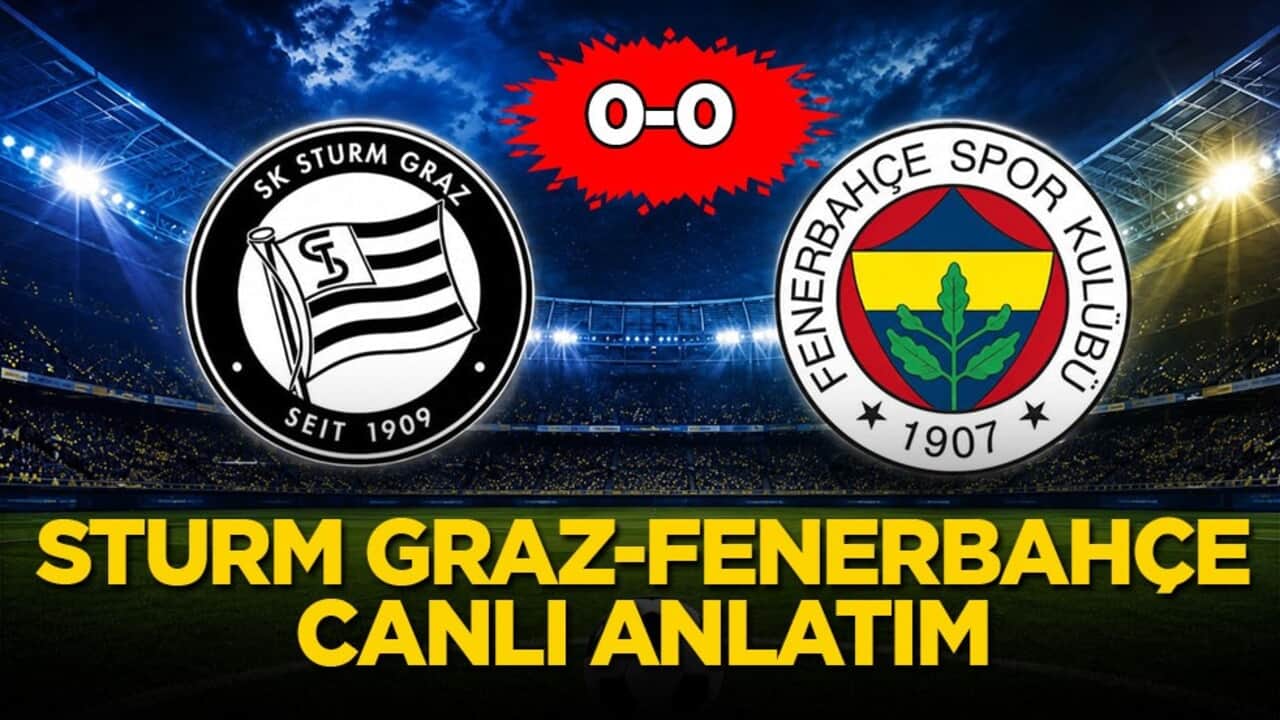 Sturm Graz-Fenerbahçe maçı CANLI ANLATIM