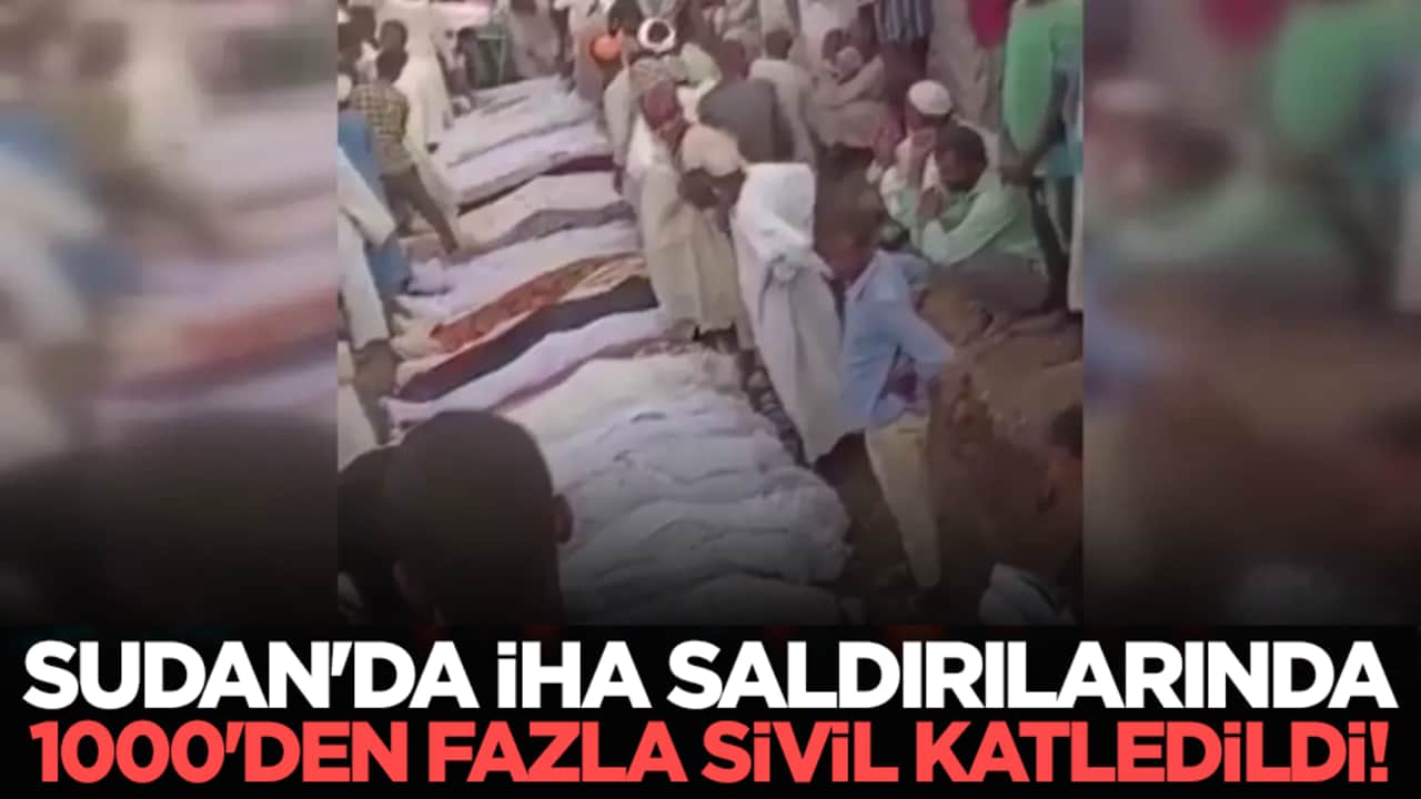 Sudan'da İHA saldırılarında 1000'den fazla sivil katledildi!