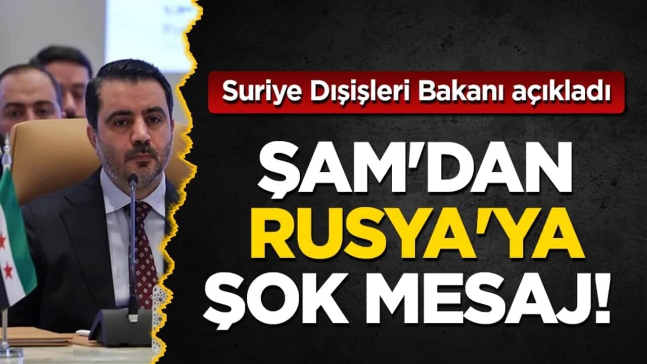 Suriye Dışişleri Bakanı Şeybani: Rusya ile bütün anlaşmalar askıda