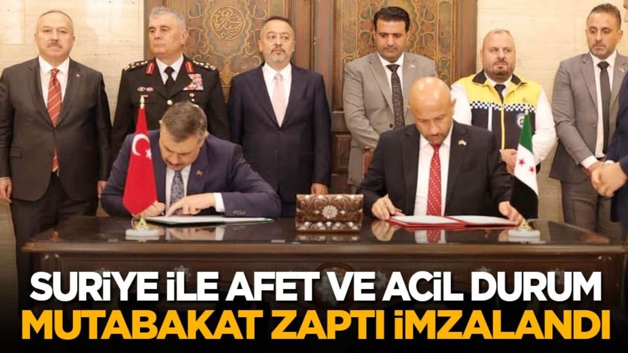 Suriye ile afet ve acil durum mutabakat zaptı imzalandı