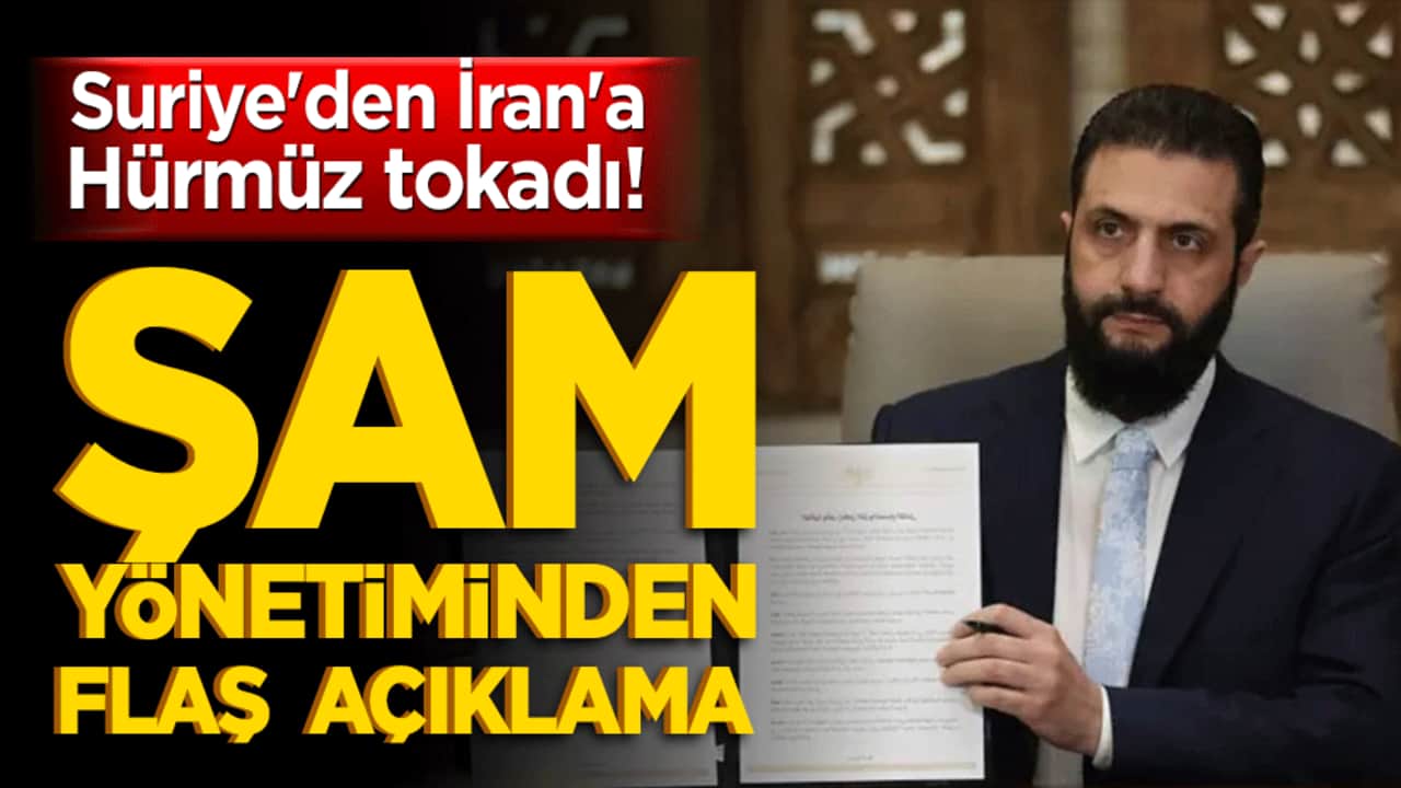 Suriye'den İran'a Hürmüz tokadı! Şam yönetimi safını seçti