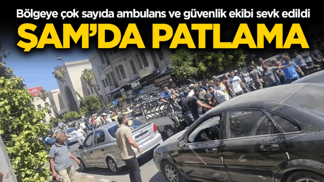 Suriye'nin başkenti Şam'da patlama! Ölü ve yaralılar var