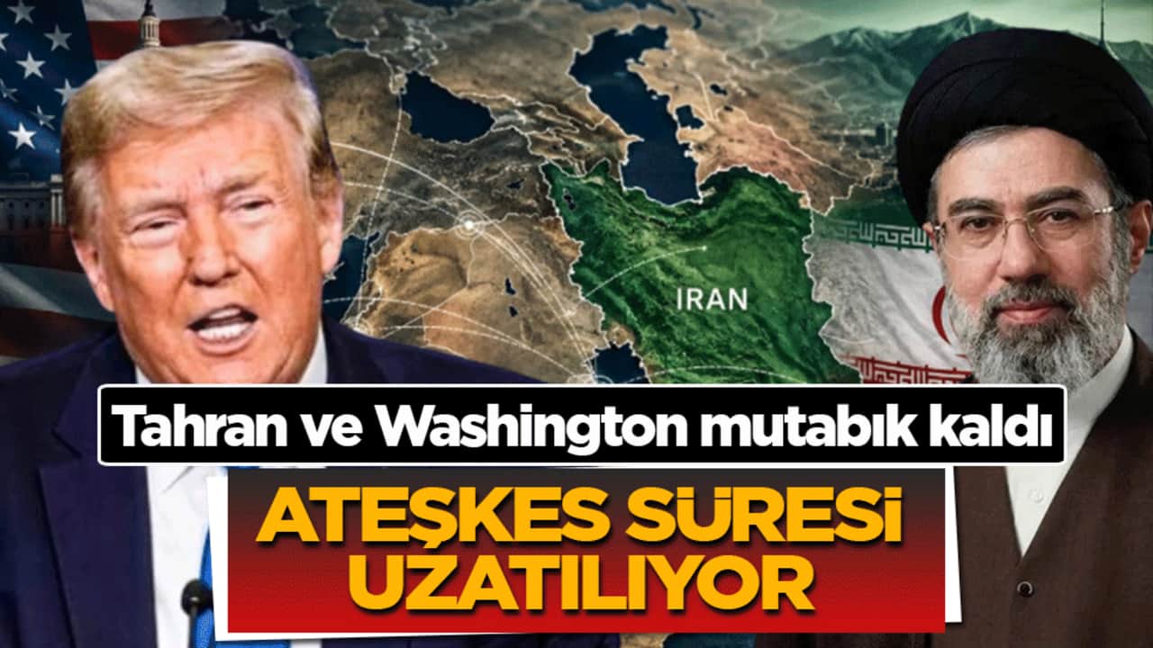 Tahran ve Washington mutabık kaldı: Ateşkes süresi uzatılıyor