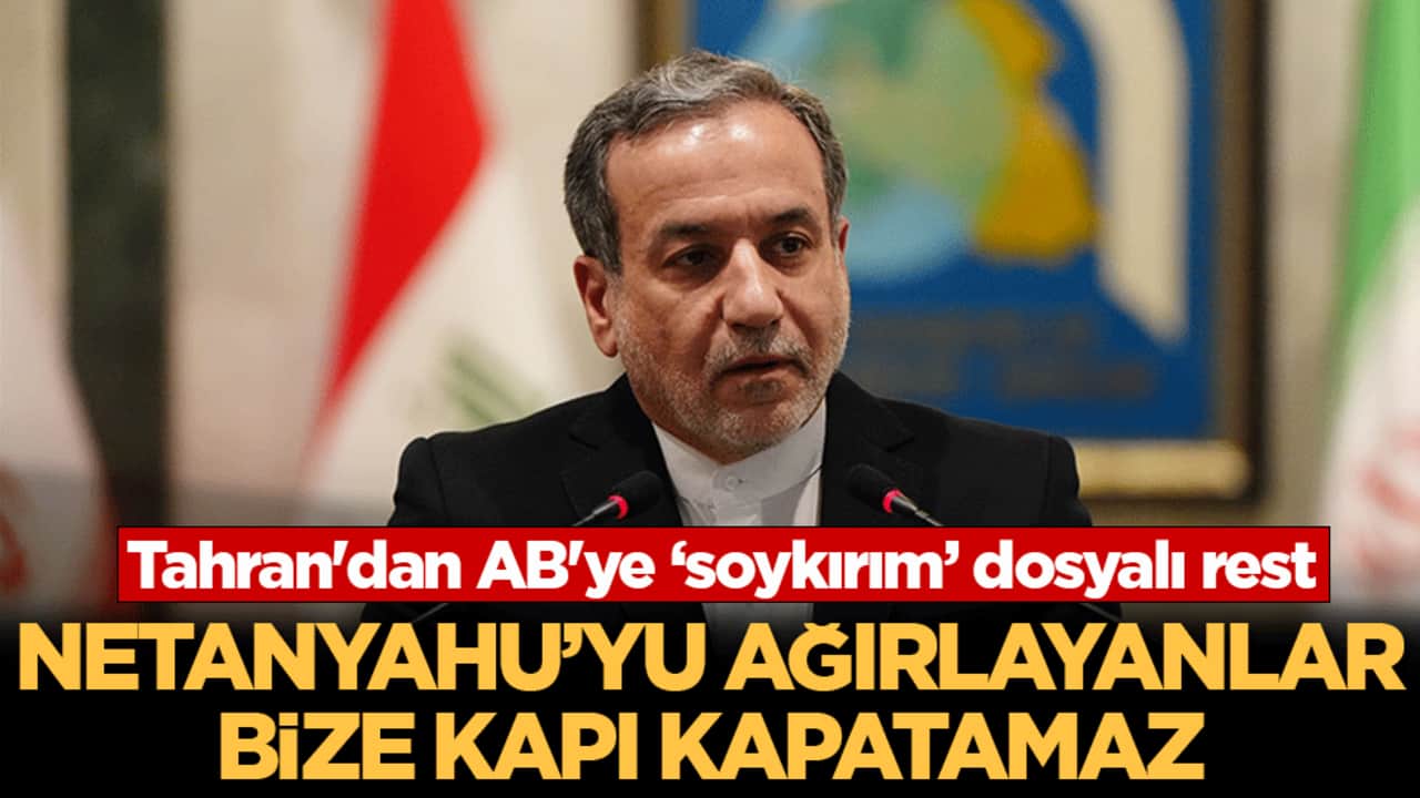 Tahran'dan AB'ye ‘soykırım’ dosyalı rest! ‘Netanyahu'yu ağırlayanlar bize kapı kapatamaz’