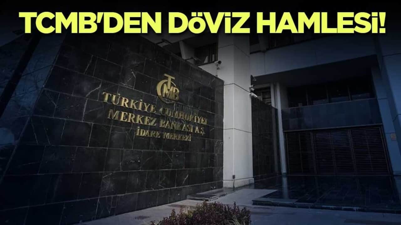 TCMB'den döviz hamlesi!