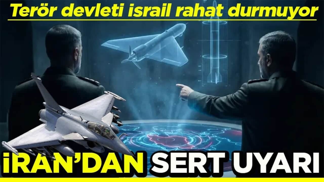 Terör devleti İsrail rahat durmuyor İran’dan sert uyarı